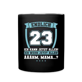 Endlich 23 - Ich kann jetzt alles - 23. Geburtstag - Tasse einfarbig - Schwarz - Vorne