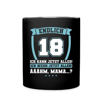 Endlich 18 - Ich kann jetzt alles - 18. Geburtstag - Tasse einfarbig - Schwarz - Vorne