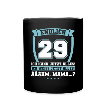 Endlich 29 - Ich kann jetzt alles - 29. Geburtstag - Tasse einfarbig - Schwarz - Vorne