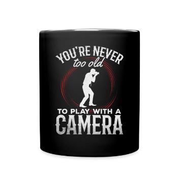 Du bist nie zu alt, um mit einem Kamerafotografen - Tasse einfarbig - Schwarz - Vorne