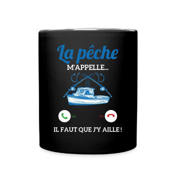 La pêche m'appelle il faut que j'y aille ! - Mug uni - noir - Devant