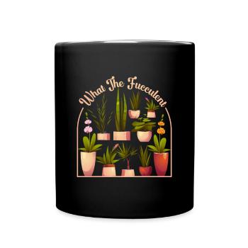 What the Fucculent Funny Succulents Gardening Lover - Full Colour Mug - black - Front