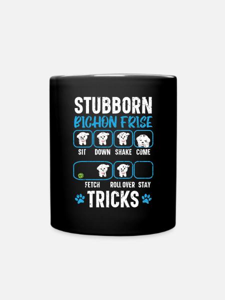 Hartnäckiger Bichon Frise Tricks Bichon Frise Besitzer - Tasse einfarbig - Schwarz