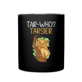 Tarsier-Who Tarsier Bäume Wald Tier - Tasse einfarbig - Schwarz - Vorne