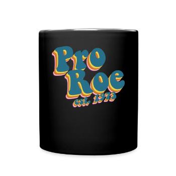 Pro Roe Est. 1973 Retro Roe gegen Wade Frauenrecht - Tasse einfarbig - Schwarz - Vorne