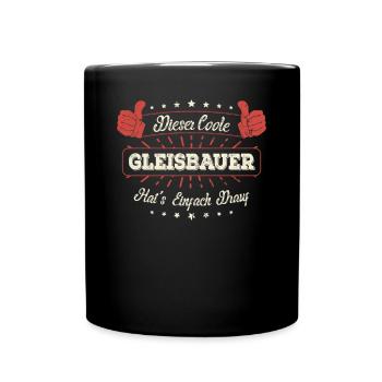 Dieser Coole Gleisbauer Geschenk Kollegen Spruch - Tasse einfarbig - Schwarz - Vorne