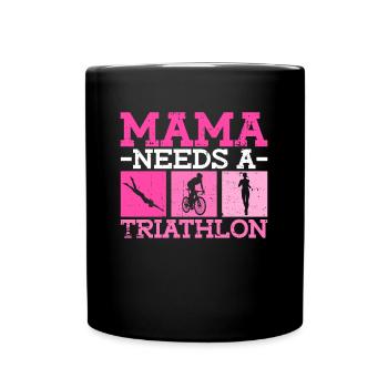 Mama braucht einen Triathlon - Triathlon Frauen - Tasse einfarbig - Schwarz - Vorne