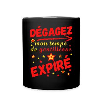 Dégagez mon temps de gentillesse a expiré - Mug uni - noir - Devant