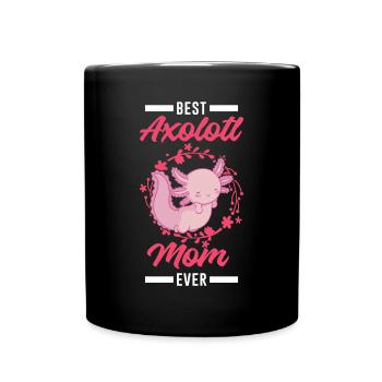 Best Axolotl Mom Ever Axolotl Mama - Tasse einfarbig - Schwarz - Vorne