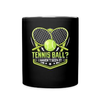 Tennis Ball Hab's Not Seen Yet Fun Sports - Full Colour Mug - black - Front