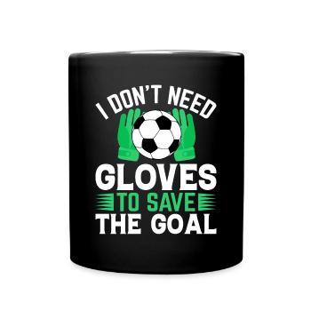 Does not need gloves to use football goalkeepers - Full Colour Mug - black - Front
