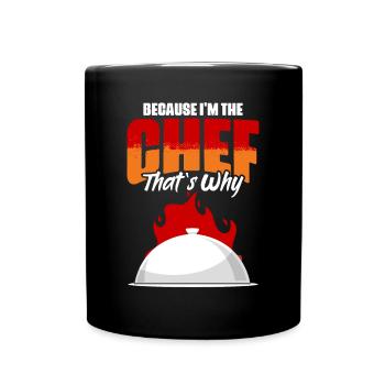 Because I'm the funny chef cooking humor for - Full Colour Mug - black - Front