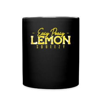 Easy Peasy Lemon Squeezy Limonadenstand - Tasse einfarbig - Schwarz - Vorne