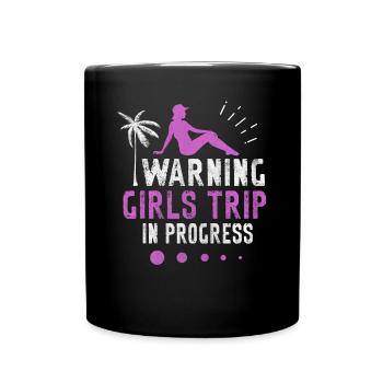 Girls Trip in Progress Vacation Girls Weekend - Tasse einfarbig - Schwarz - Vorne