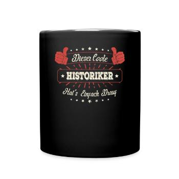 Dieser Coole Historiker Geschenk Kollegen Spruch - Tasse einfarbig - Schwarz - Vorne