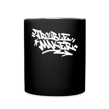 Trouble Maker Graffiti Handstil Zitat Hip Hop Kall - Tasse einfarbig - Schwarz - Vorne