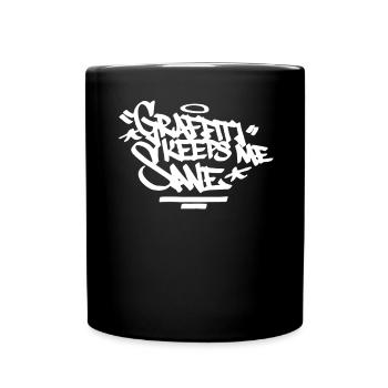 Graffiti hält mich vernünftige Handstil Hip Hop Ur - Tasse einfarbig - Schwarz - Vorne