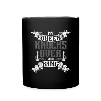 Ma reine renverse ton roi aux échecs - Mug uni - noir - Devant