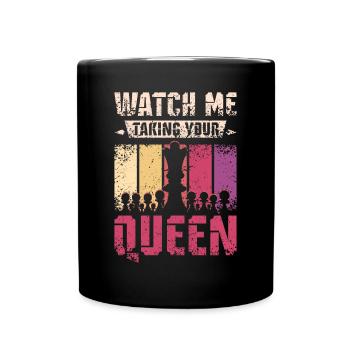 Prendre votre reine aux échecs - Mug uni - noir - Devant