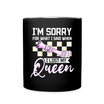 Désolé pour ce que j'ai dit quand j'ai perdu ma reine aux échecs - Mug uni - noir - Devant