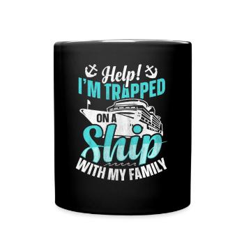 Help! I'm Trapped On A Ship With My Family Cruise - Full Colour Mug - black - Front