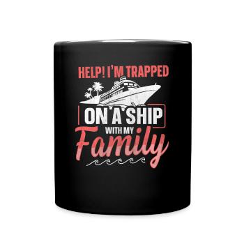 Help! I'm Trapped On A Ship With My Family Cruise - Full Colour Mug - black - Front