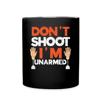 Don't Shoot Ich bin unbewaffnet Amputiertes Amputiertes Handicap - Tasse einfarbig - Schwarz - Vorne