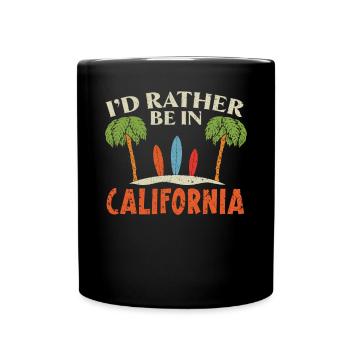 Je préférerais être en Californie Amérique Californienne - Mug uni - noir - Devant