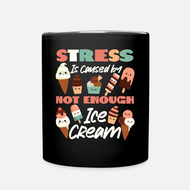 Ice Cream Cone Popsicle Stress Is - Tasse einfarbig - Schwarz