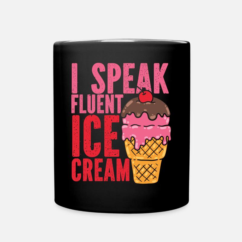 Ice Cream Cone Sundae I Speak - Tasse einfarbig - Schwarz