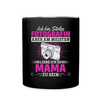 Mama Fotografin Mama Fotografie Ich bin Stolze - Tasse einfarbig - Schwarz - Vorne