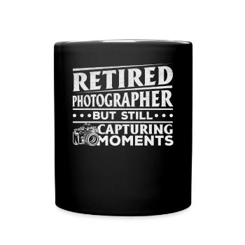 Fotograf im Ruhestand, aber immer noch Momente - Tasse einfarbig - Schwarz - Vorne