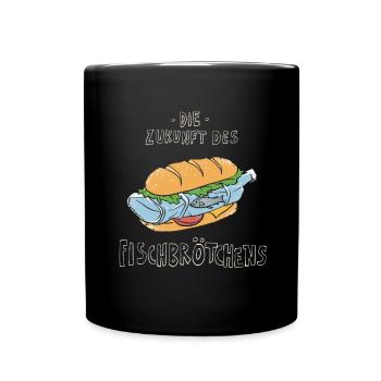 Zukunft des Fischbrötchens Norddeutsch - Tasse einfarbig - Schwarz - Vorne