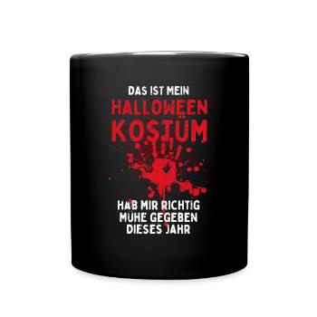 Das ist mein Halloween Kostüm - Lustiger Spruch - Tasse einfarbig - Schwarz - Vorne