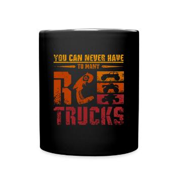 You can never have to many Rc trucks - Tasse einfarbig - Schwarz - Vorne