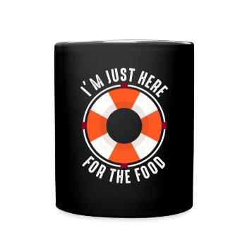 I'm Just Here For The Food Kreuzfahrt - Tasse einfarbig - Schwarz - Vorne