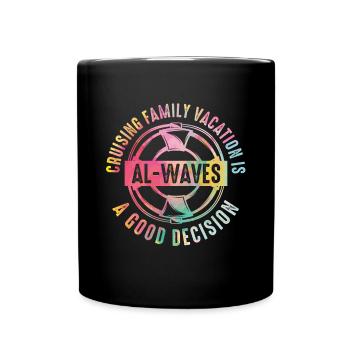 Cruising Vacation Is Al-waves A Good Decision - Tasse einfarbig - Schwarz - Vorne
