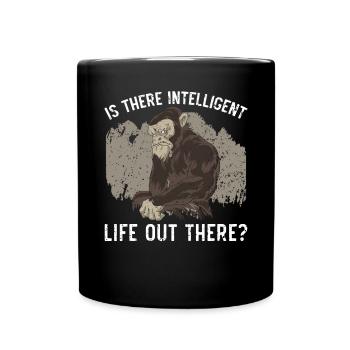 Gibt es intelligentes Leben da draußen Schimpanse - Tasse einfarbig - Schwarz - Vorne