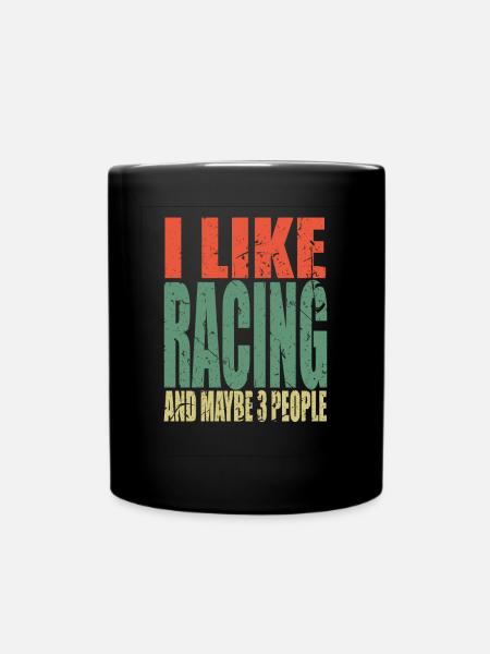 Racing Spruch lustig - Tasse einfarbig - Schwarz