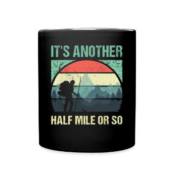 Just Another Half Mile ou plus - Randonnée amusante - Mug uni - noir - Devant