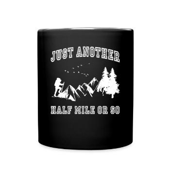 Just Another Half Mile ou plus - Randonnée amusante - Mug uni - noir - Devant