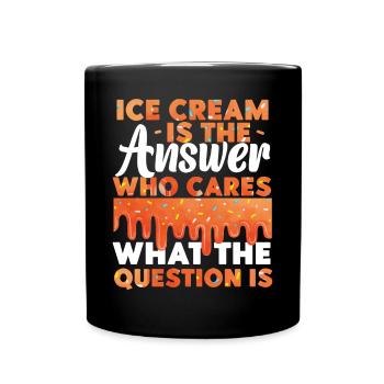 La crème glacée est la réponse - Mug uni - noir - Devant