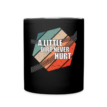 A little dirt never hurt Dirt Bike Tracks Motocros - Tasse einfarbig - Schwarz - Vorne