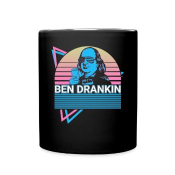 Ben Drankin Funny Benjamin Franklin 4. Juli - Tasse einfarbig - Schwarz - Vorne