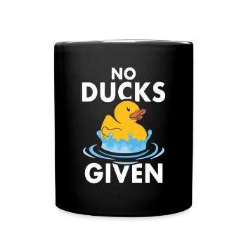 No Ducks Given Enten Wortspiel Quietscheenten - Tasse einfarbig - Schwarz - Vorne