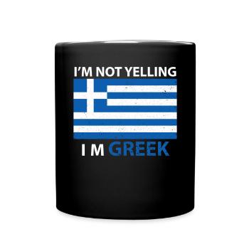 Ich schreie nicht, dass ich griechische Griechenla - Tasse einfarbig - Schwarz - Vorne