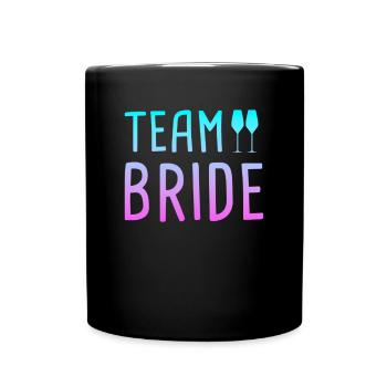 team bride - Tasse einfarbig - Schwarz - Vorne