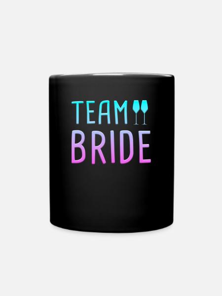 team bride - Tasse einfarbig - Schwarz