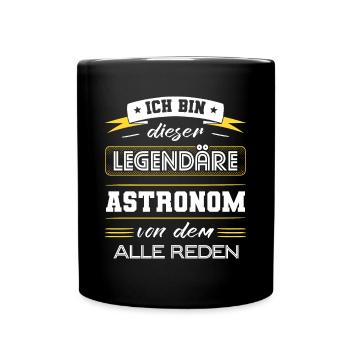 Ich Bin Dieser Legendäre Astronom Geschenk - Tasse einfarbig - Schwarz - Vorne