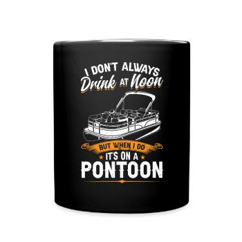 I Drinkt At Noon On A Pontoon - Pontoon Boat - Full Colour Mug - black - Front